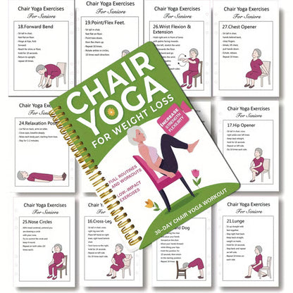 The Complete Guide to Chair Yoga for Seniors Over 60: 40+ Low-Impact Easy Exercises to Restore Strength, Mobility, Balance, and Lose Weight